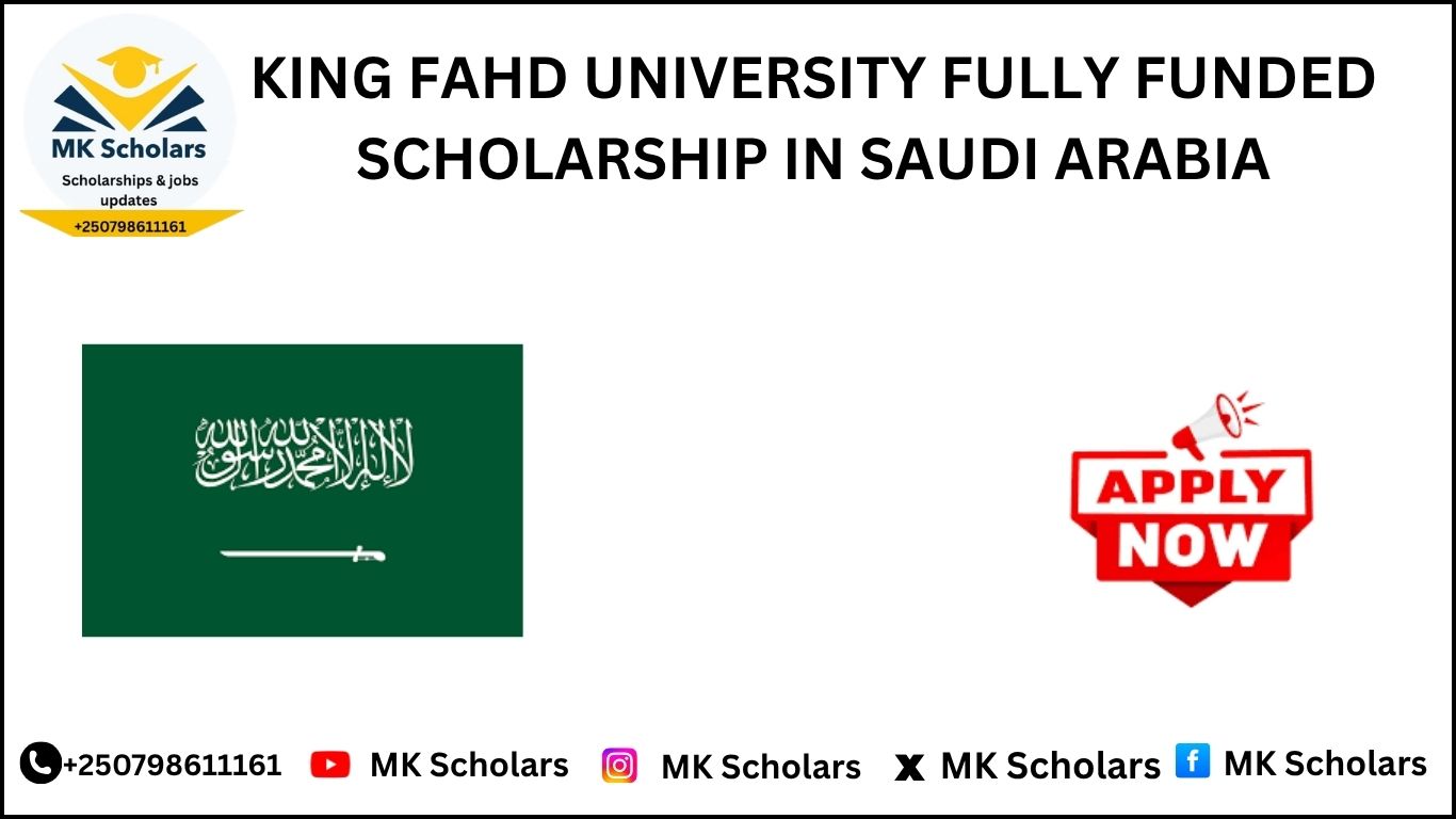 KING FAHD UNIVERSITY FULLY FUNDED SCHOLARSHIP IN SAUDI ARABIA